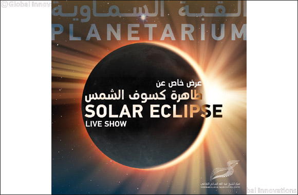 Annular Solar Eclipse Inspires Sheikh Abdullah Al Salem Cultural Centre's Next Planetarium Show