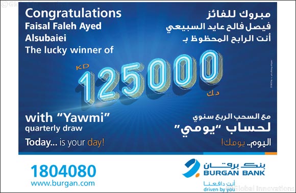 Burgan Bank Announces the New Winner of the KD 125,000 Cash Prize in the Yawmi Quarterly Draw