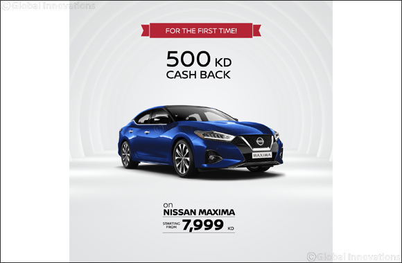 Cashback Kd 500 on Nissan Maxima Comes With an Exclusive Package Deal
