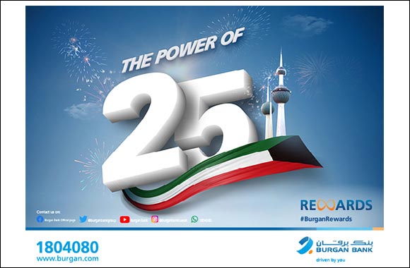 Burgan Bank Launches “Power of 25” Campaign Exclusively For Customers