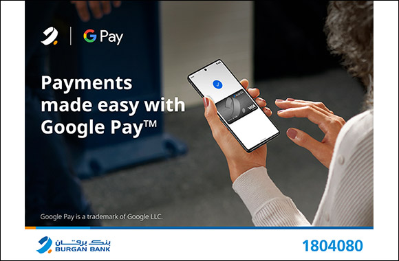 Burgan Bank Launches Google Pay for a Safe and Secure Contactless Experience