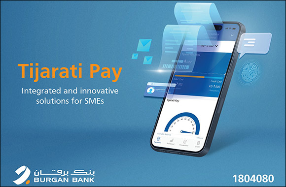 Burgan Bank Facilitates SME Payment Experience with Tijarati Pay