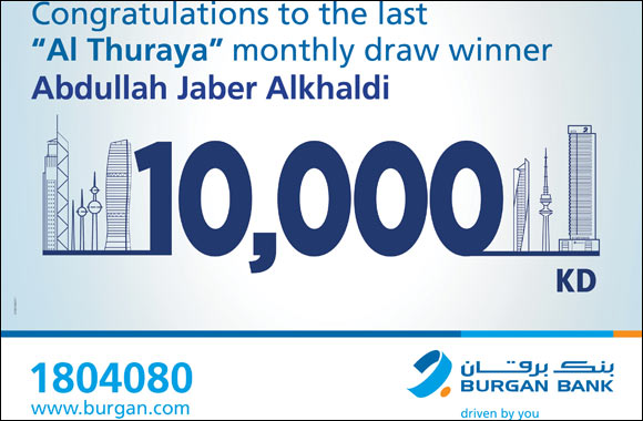 Burgan Bank Announces Final Winner of the Al-Thuraya Salary Account Monthly Draw