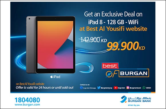 Burgan Bank Announces its Special Monthly �Mega Hit' Offer on  �IPAD 8� From �Best Al-Yousifi�