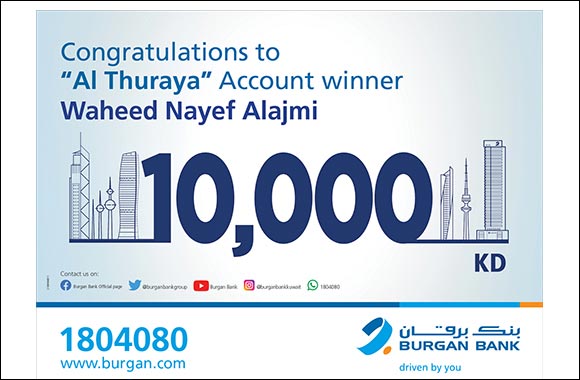 Burgan Bank Kuwait Announces the Winner of the Al-Thuraya Salary Account Monthly Draw