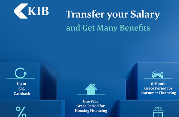 KIB Presents a Range of Comprehensive Benefits for its Salary Account Customers